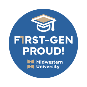 First-Gen Proud! Midwestern University.