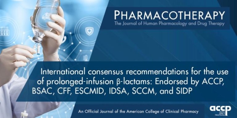 Pharmacotherapy the journal of human pharmacology and drug therapy international consensus recommendations for use of prolonged infusion beta-lactums.